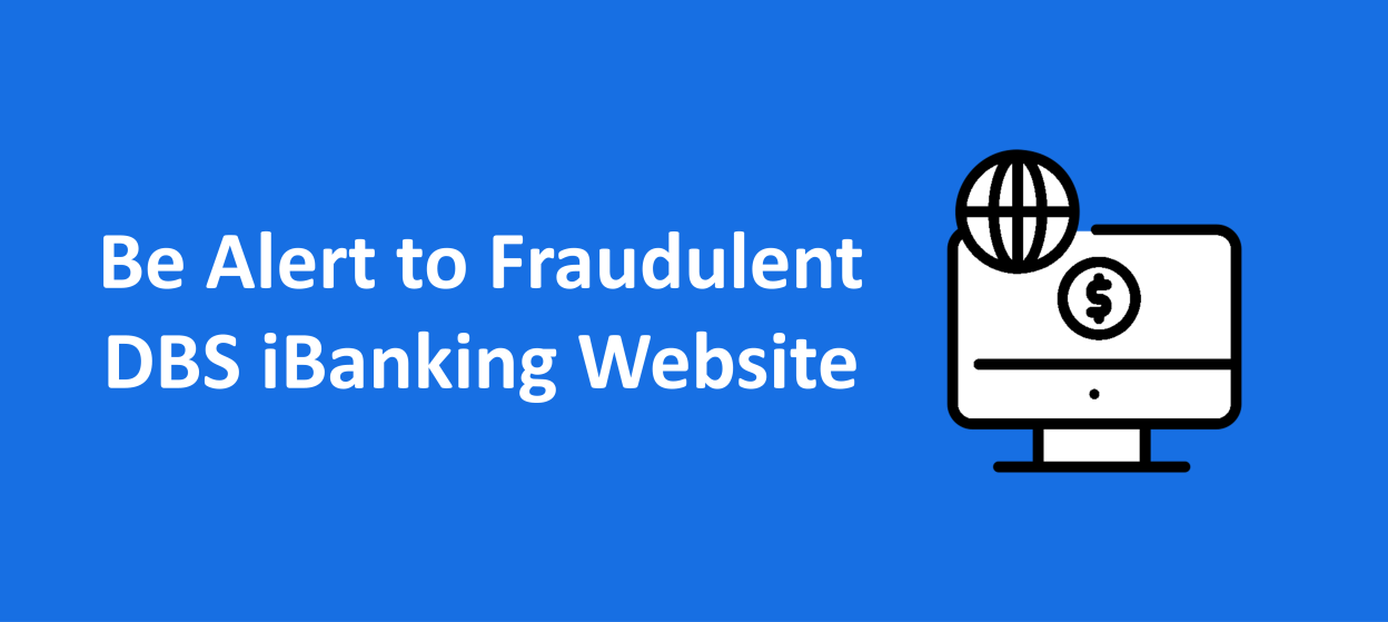 Be Alert to Fraudulent DBS iBanking Website